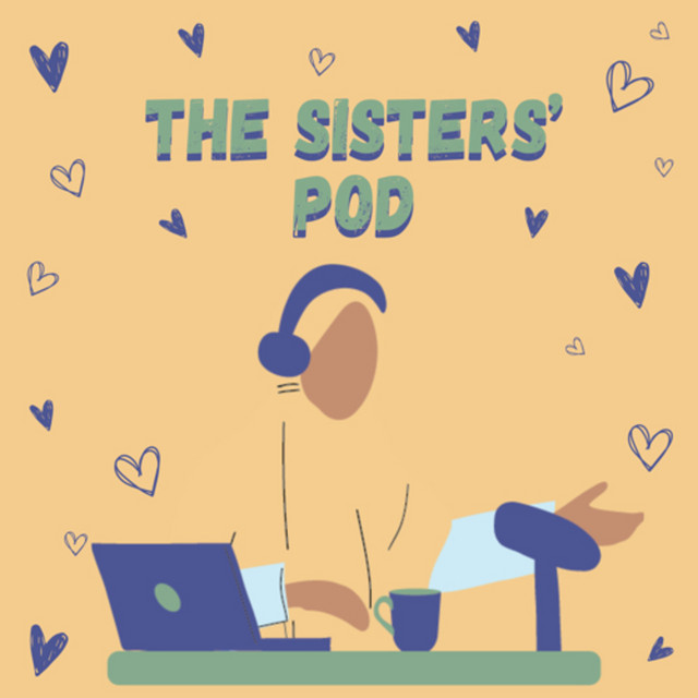 The Sisters’ Pod | Podcast on Spotify
