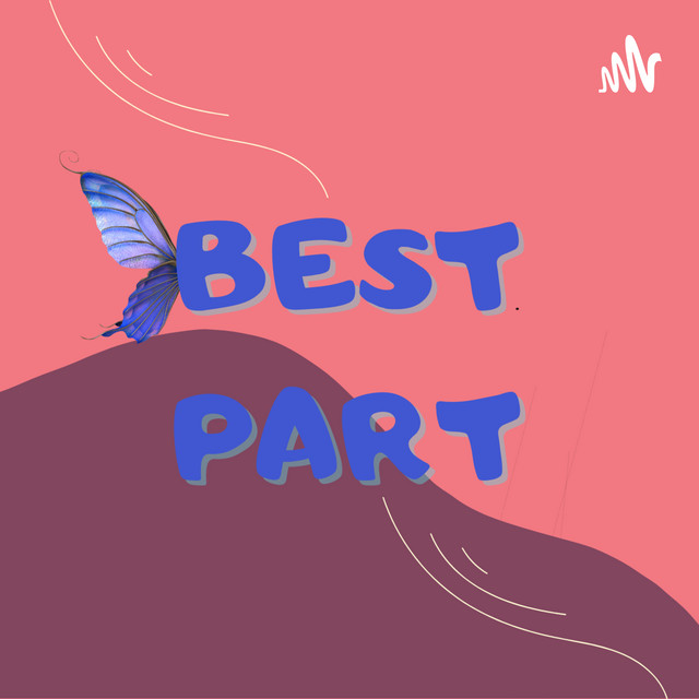 Best part | Podcast on Spotify