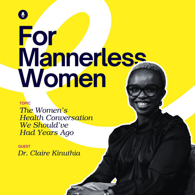 The Women’s Health Conversation We Should’ve Had Years Ago | For Mannerless Women
