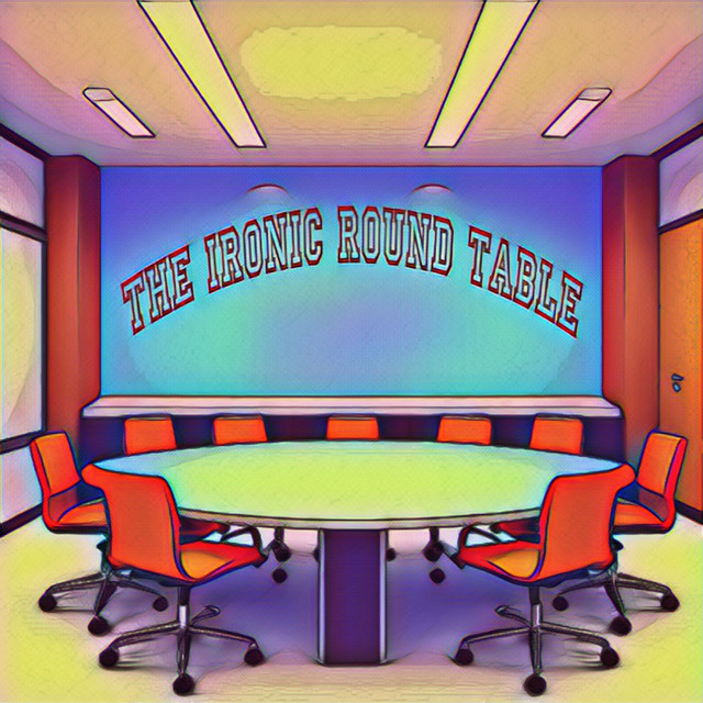 The ironic round table | Podcast on Spotify