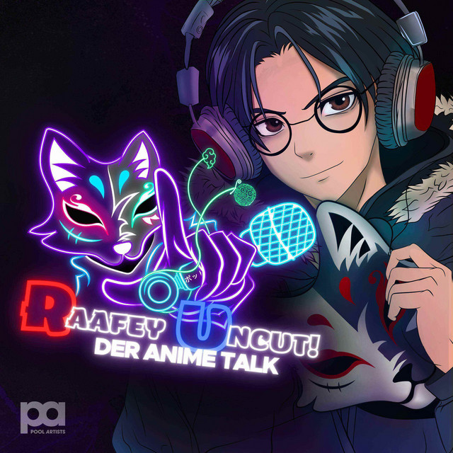 Raafey Uncut - Der Anime Talk | Podcast on Spotify