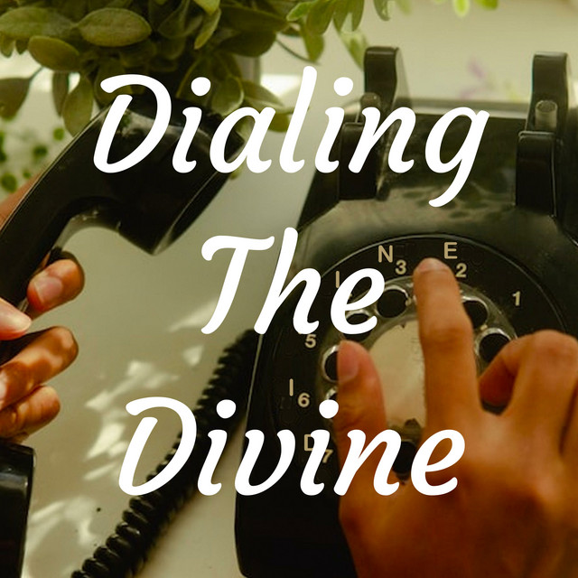 dialing-the-divine-podcast-on-spotify