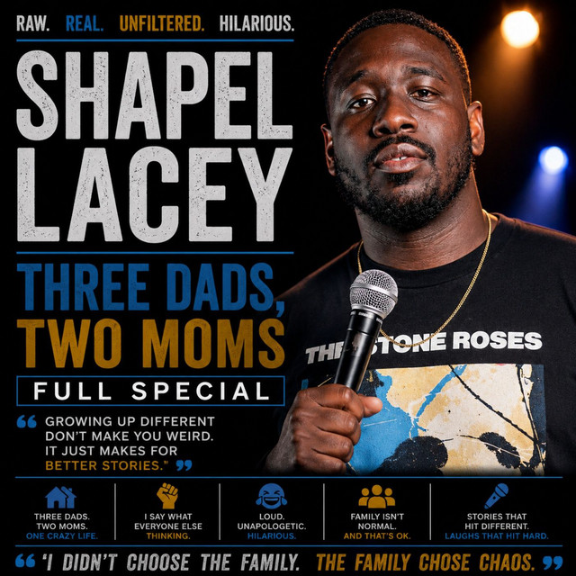 Shapel Lacey - Three Dads, Two Moms Full Special (Stand-up Comedy)