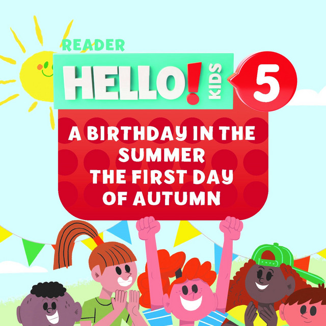 Hello! Reader A birthday in the summer - Áudios de Língua Inglesa ...