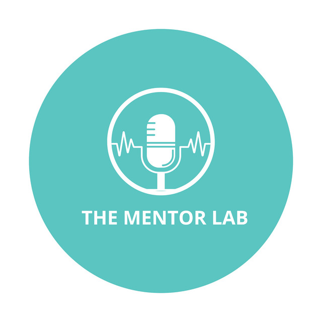 The Mentor Lab | Podcast on Spotify
