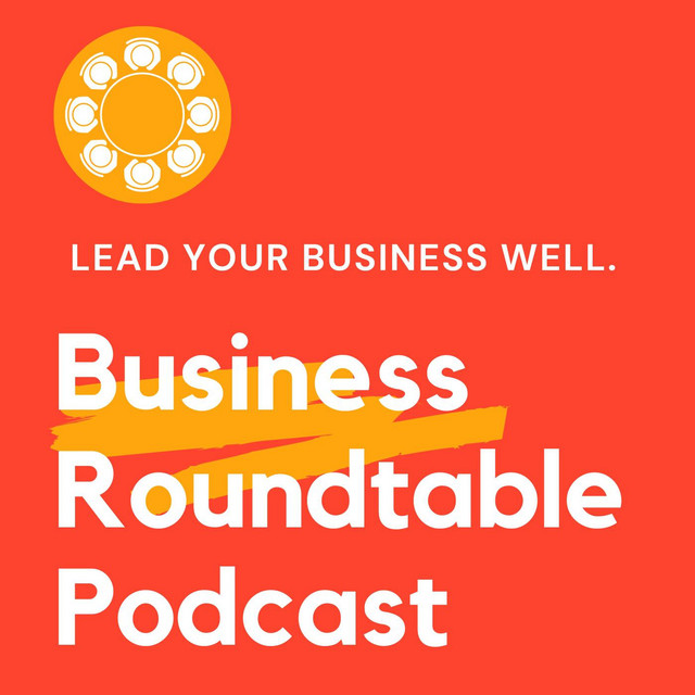 Business Roundtable | Podcast on Spotify
