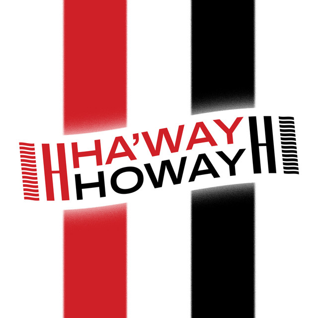 Ha'way Howay - The Sunderland and Newcastle Podcast | Podcast on Spotify