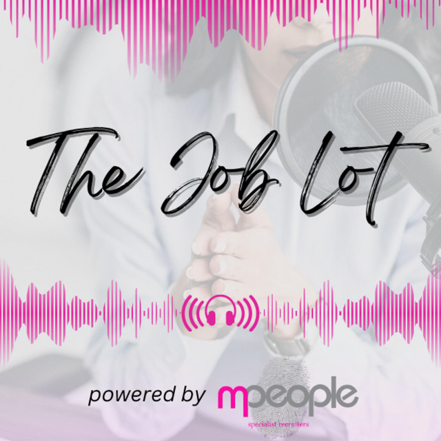 the-job-lot-powered-by-mpeople-recruitment-podcast-on-spotify