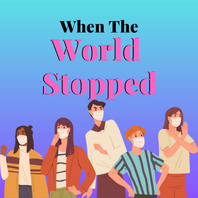 When the World Stopped | Podcast on Spotify