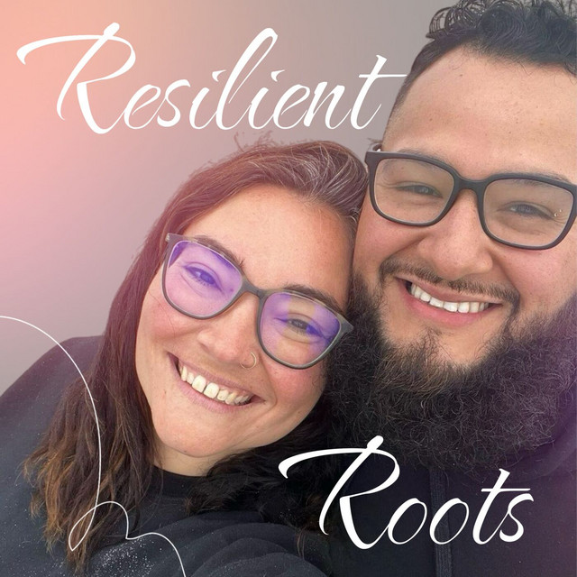Resilient Roots Podcasts | Podcast on Spotify