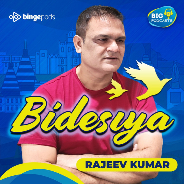 Bidesiya | Podcast on Spotify