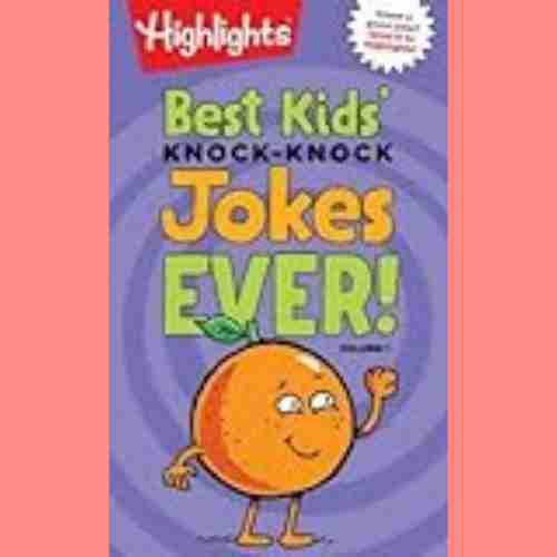 (READ (Pdf) Best Kids’ Knock-Knock Jokes Ever! Volume 1 (Highlights ...