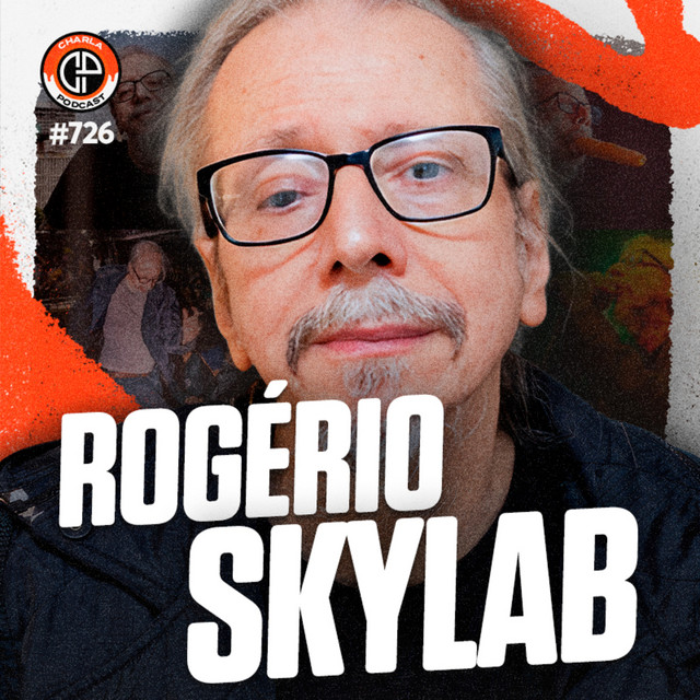 #726 - Rogério Skylab [Cantor e compositor]