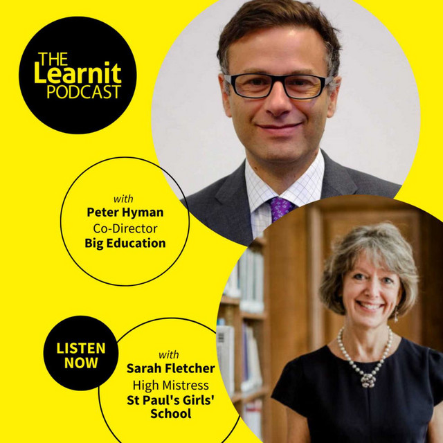 #47 Sarah Fletcher, St Paul’s Girls’ School & Peter Hyman, Big ...