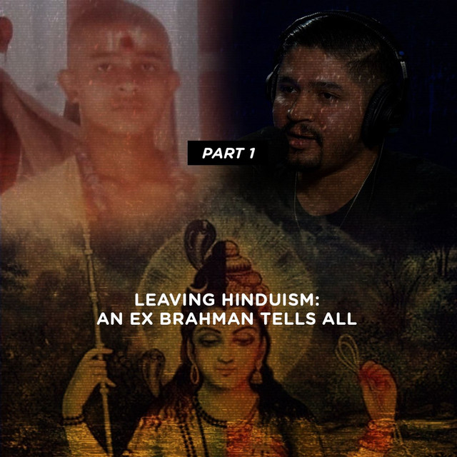 Leaving Hinduism: An Ex Brahmin Tells All - Cultish | Podcast on Spotify