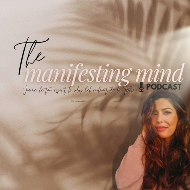 MANIFESTING MIND | Podcast on Spotify