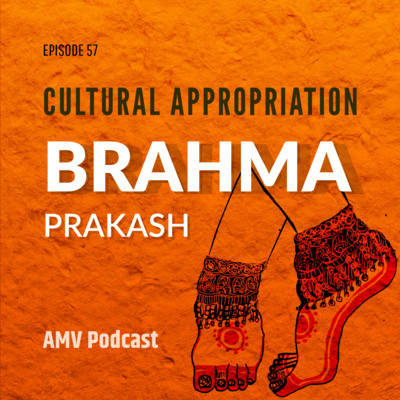 #57 with Prof. Brahma Prakash on Cultural Appropriation - Anurag Minus ...