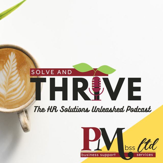 Solve and Thrive - The HR Solutions Unleashed Podcast | Podcast on Spotify