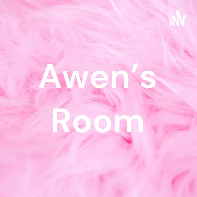 Awen's Room | Podcast on Spotify