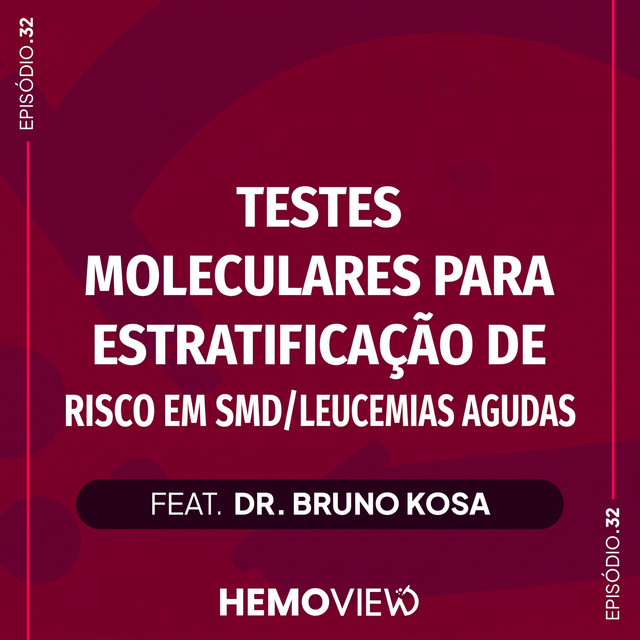 #32 - Testes moleculares para estratificação de risco em SMD/leucemias agudas