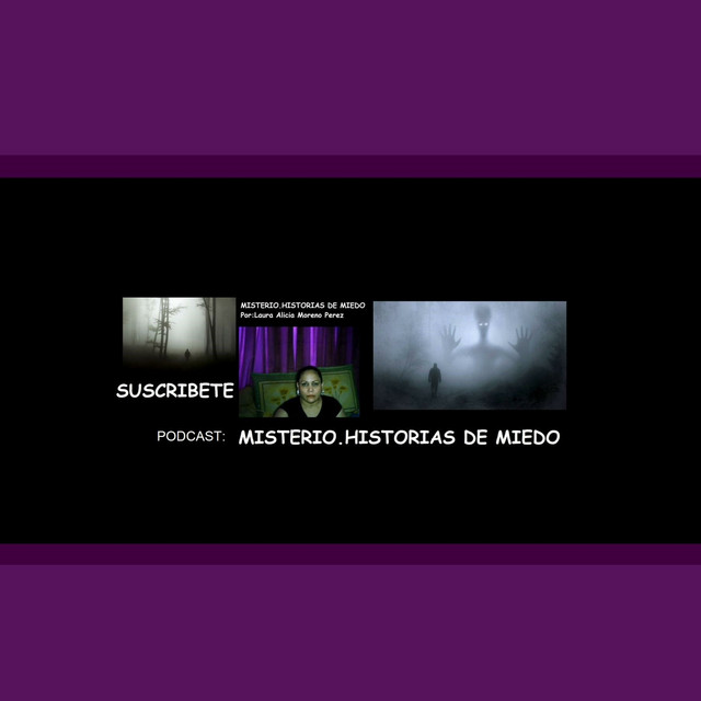 Misterio Historias De Miedo Podcast On Spotify