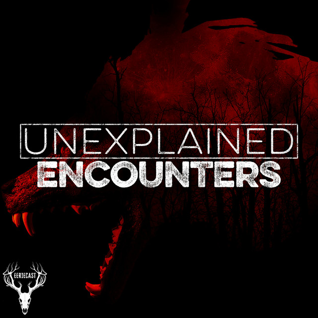 Unexplained Encounters podcast artwork