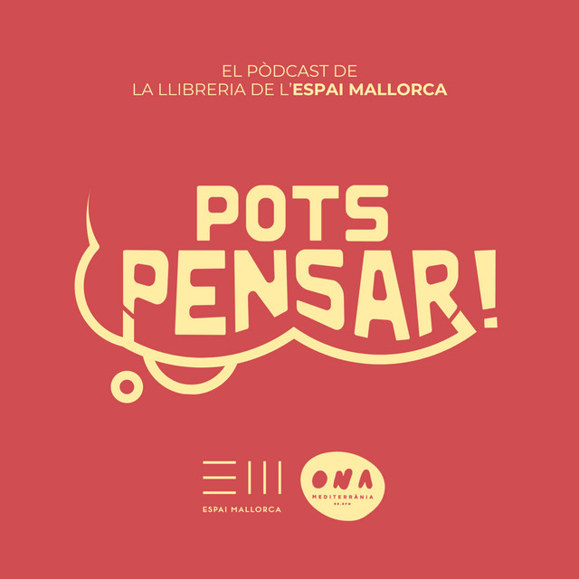 Pots pensar!