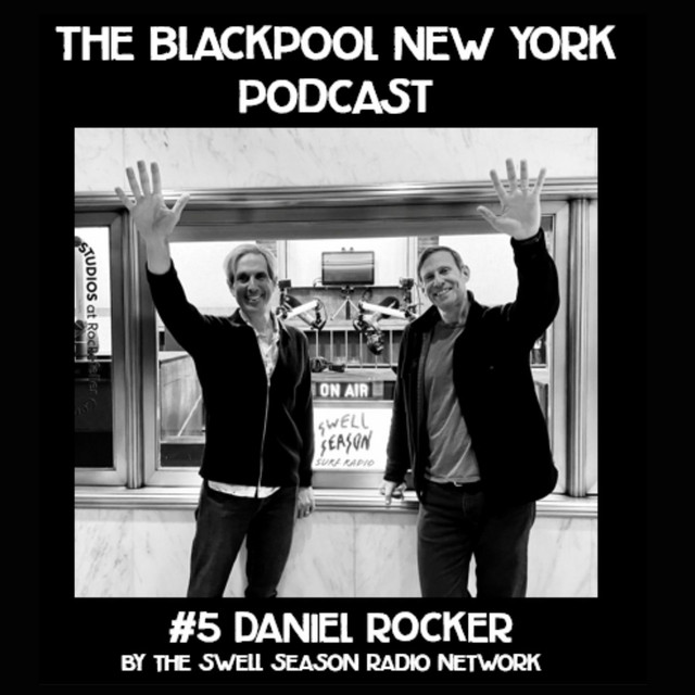 Black Pool New York Podcast Episode #5: Daniel Rocker - The Black Pool ...
