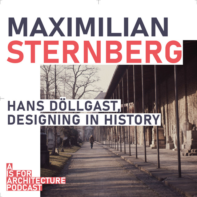 Maximillian Sternberg: Hans Dollgast: Designing in history