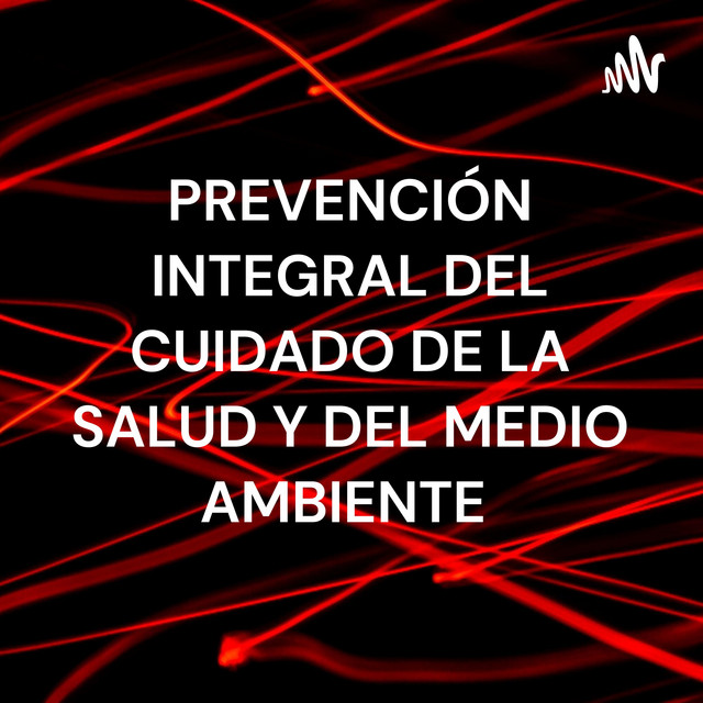 PREVENCIÓN INTEGRAL DEL CUIDADO DE LA SALUD Y DEL MEDIO AMBIENTE ...