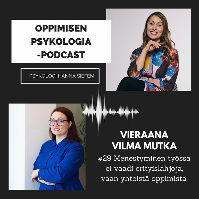 #28 Menestyminen työssä ei vaadi erityislahjoja, vaan yhteistä oppimista / Vilma Mutka, Mukamasin tj