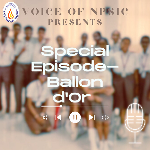Special Episode-Ballon d'Or updates - Voice of NPSIC (official student ...