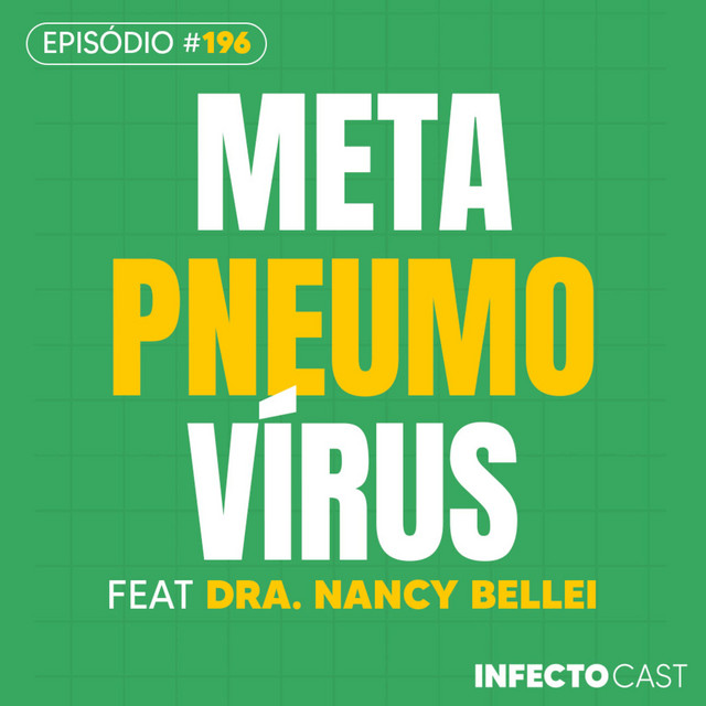 #196 - Metapneumovírus feat Dra. Nancy Bellei