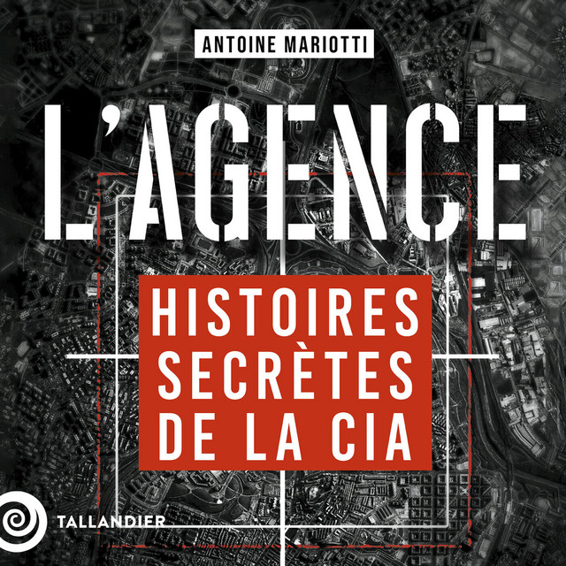 L'Agence, histoires secrètes de la CIA | Podcast on Spotify