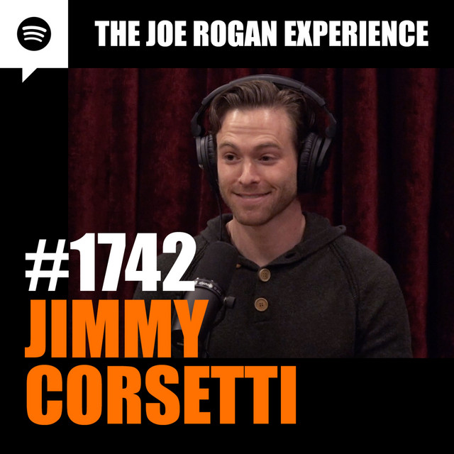 Joe Rogan Experience #1742 - Jimmy Corsetti
