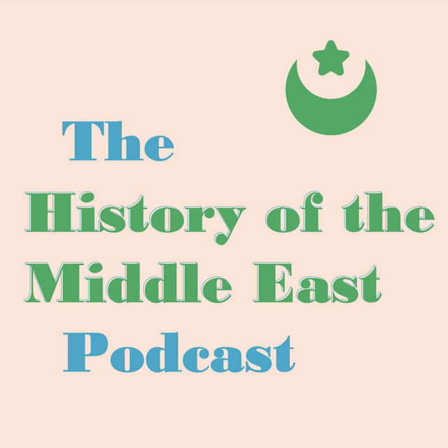 History of the Middle East | Podcast on Spotify