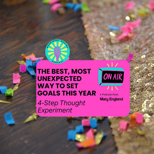 The Best, Most Unexpected Way To Set Goals This Year: A 4-Step Thought ...