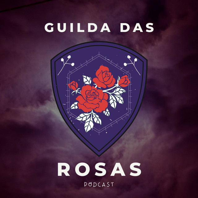 Guilda Das Rosas | Podcast on Spotify