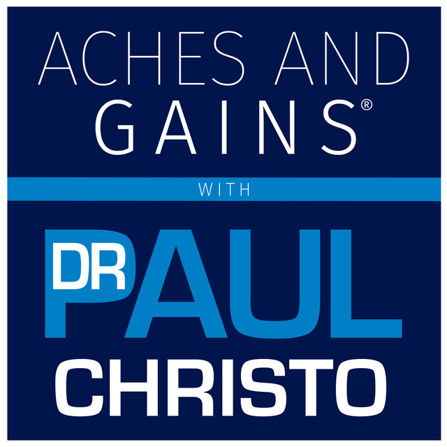 Aches And Gains With Dr Paul Christo Podcast On Spotify