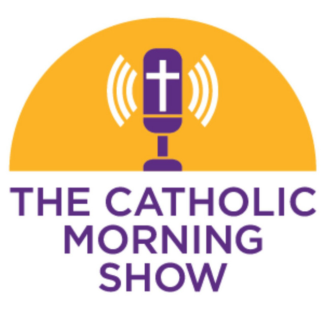 The Catholic Morning Show | Podcast on Spotify