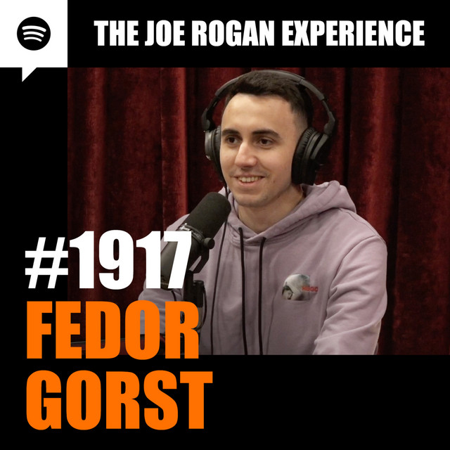 #1917 - Fedor Gorst – The Joe Rogan Experience – Podcast – Podtail
