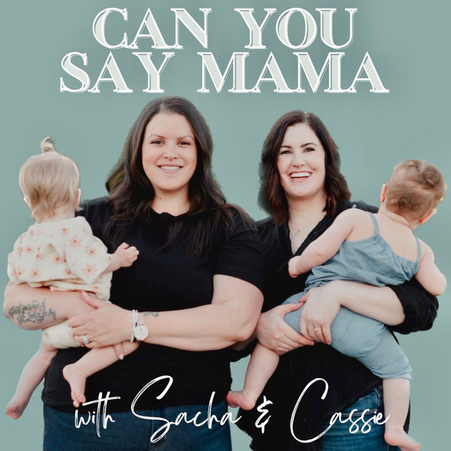 Can You Say Mama | Podcast on Spotify