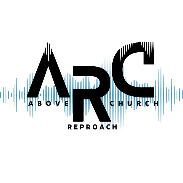 Above Reproach Church Podcast | Podcast on Spotify