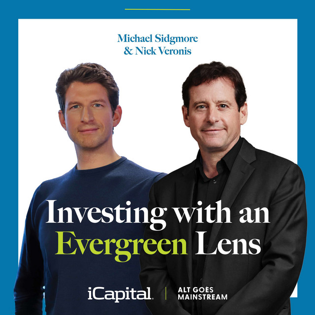 iCapital & Alt Goes Mainstream Present: Investing with an Evergreen ...