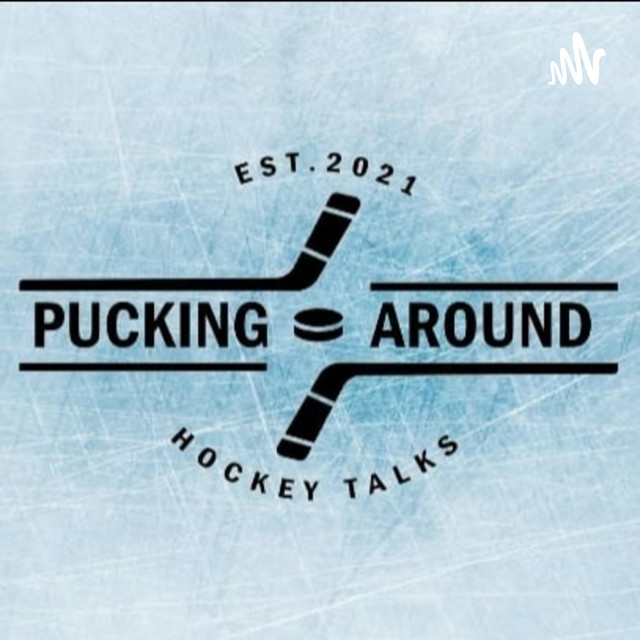 Pucking Around: Hockey Talks Podcast | Podcast on Spotify