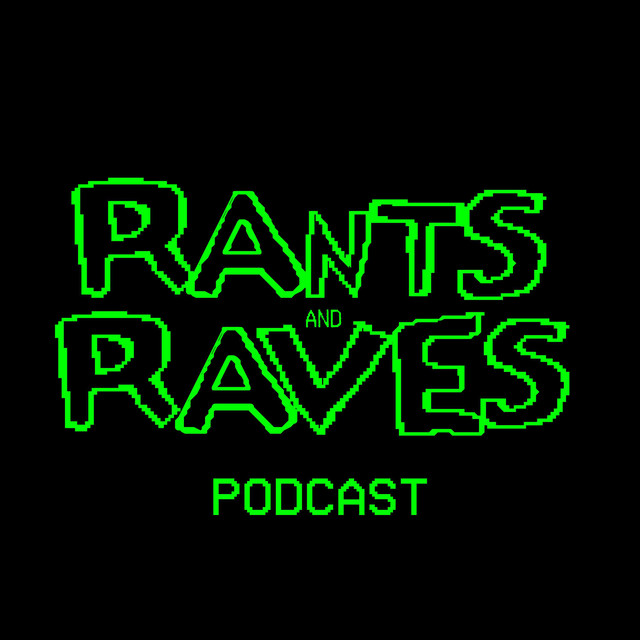 Rants and Raves | Podcast on Spotify