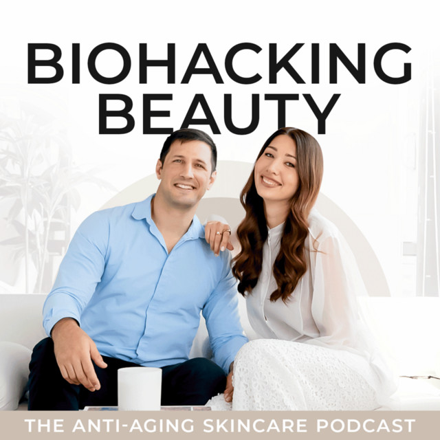 Biohacking Beauty: The Anti-Aging Skincare Podcast | Podcast on Spotify