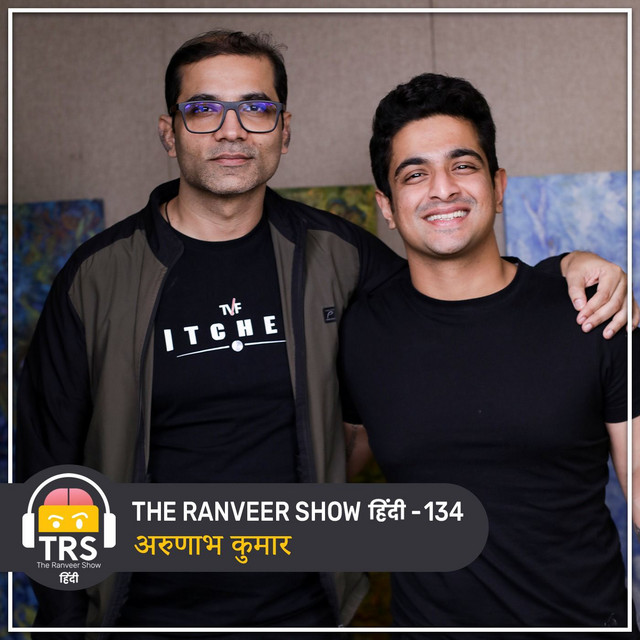 Arunabh Kumar - TVF’s Founders UNTOLD Success Story | The Ranveer Show हिंदी 134