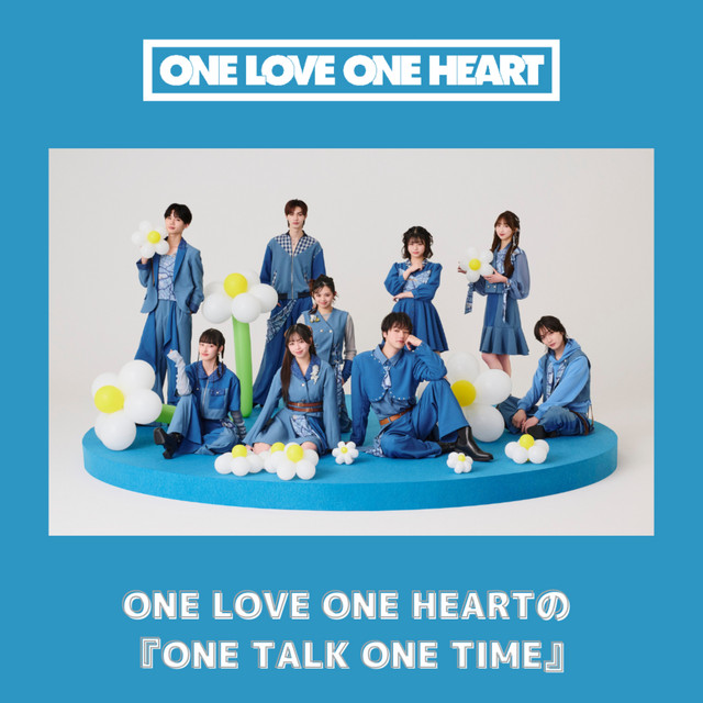ONE LOVE ONE HEARTのONE TALK ONE TIME | Podcast on Spotify