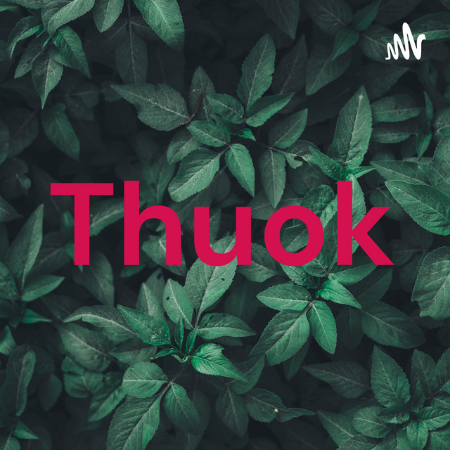 Thuok | Podcast on Spotify